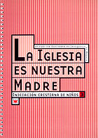 IGLESIA ES NUESTRA MADRE. 3º (AGOTADO)
