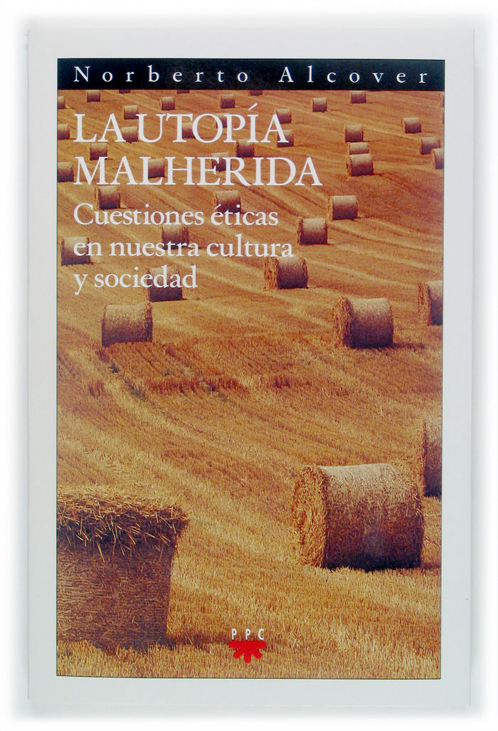 UTOPIA MALHERIDA, LA