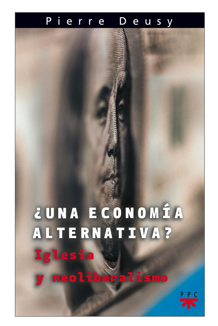 UNA ECONOMIA ALTERNATIVA ? IGLESIA Y NEOLIBARALISMO