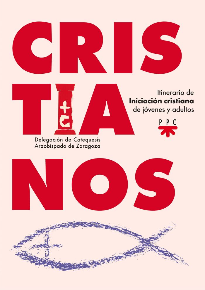 CRISTIANOS. ITINERARIO DE INICIACION CRISTIANA DE JOVENES Y