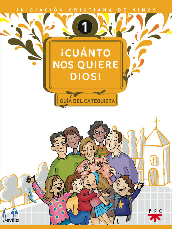 CUANTO NOS QUIERE DIOS. 1. GUIA CATEQUISTA
