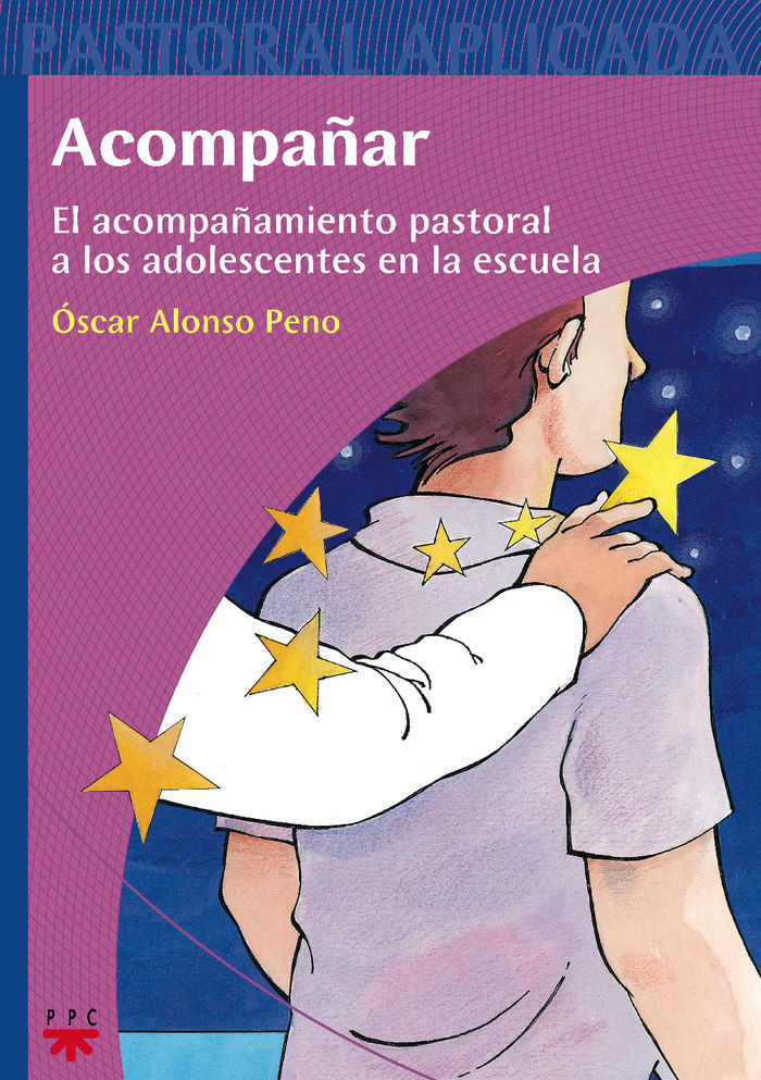 ACOMPAÑAR. EL ACOMPAÑAMIENTO PASTORAL A LOS ADOLESCENTES