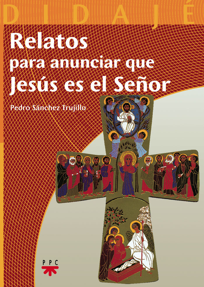 RELATOS PARA ANUNCIAR QUE JESUS ES EL SEÑOR