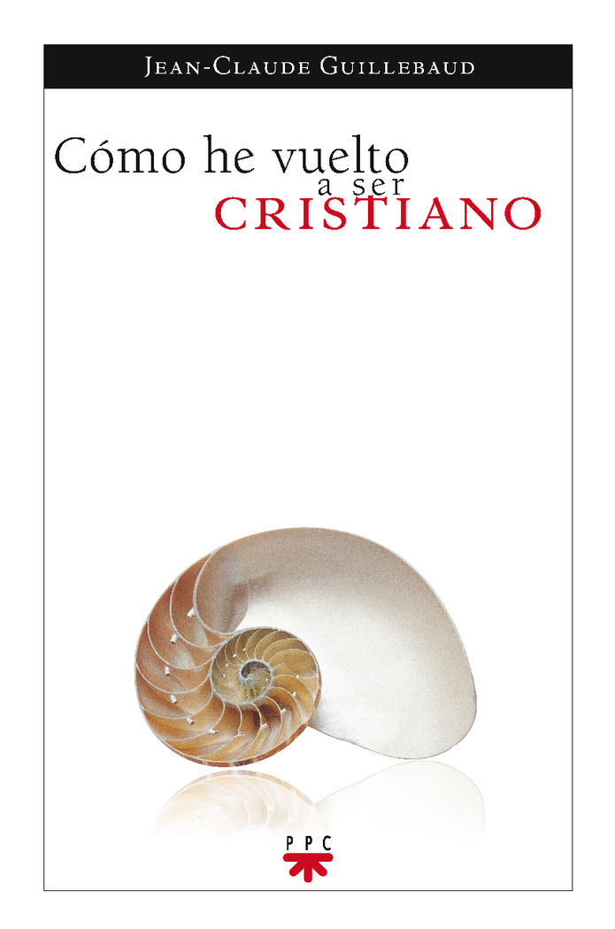 COMO HE VUELTO A SER CRISTIANO