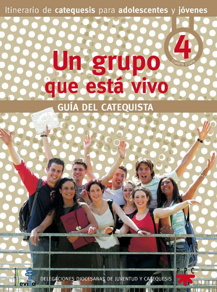 UN GRUPO QUE ESTA VIVO. 4. GUIA DEL CATEQUISTA
