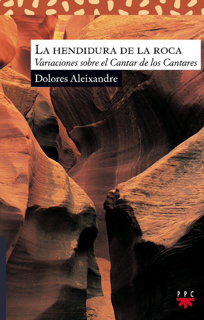HENDIDURA DE LA ROCA, LA. CANTAR DE LOS CANTARES