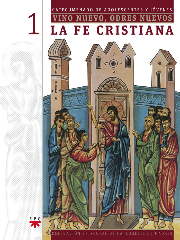 FE CRISTIANA. 1 VINO NUEVO ODRES NUEVOS