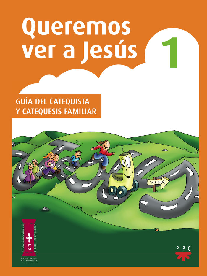 QUEREMOS VER A JESUS 1. GUIA CATEQUISTA Y FAMILIAR