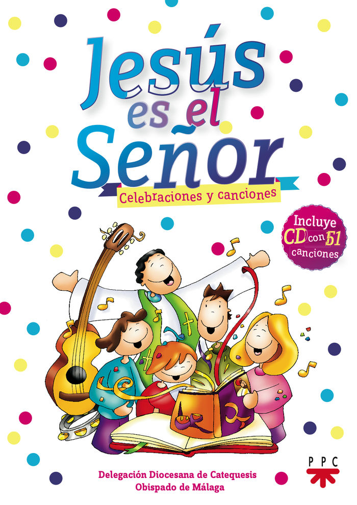 JESUS ES EL SEÑOR CELEBRACIONES Y CANCIONES CON CD