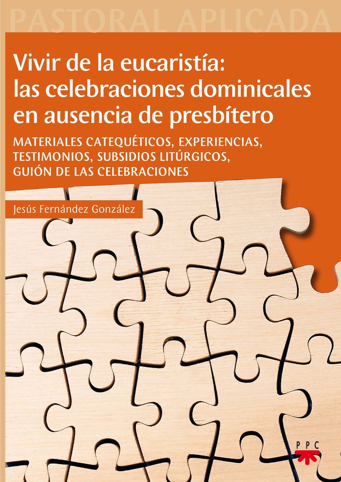 VIVIR DE LA EUCARISTIA. CELEBRACIONES AUSENCIA PRESBITERO