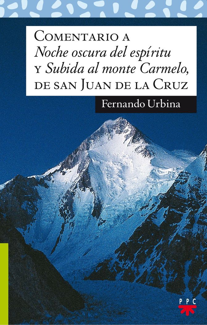 COMENTARIO A "NOCHE OSCURA DEL ESPIRITU" Y "SUBIDA AL MONTE