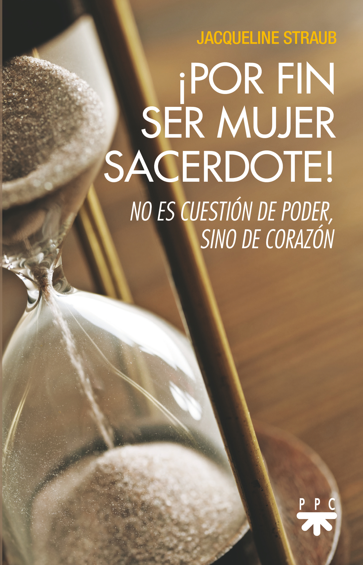 ¡Por fin ser mujer sacerdote!
