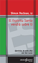ESPIRITU SANTO VENDRA SOBRE TI, EL. EJERCICIOS DE OCHO DIAS