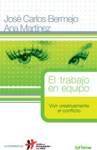 TRABAJO EN EQUIPO. VIVIR CREATIVAMENTE EL CONFLICTO