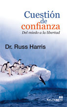 CUESTION DE CONFIANZA. DEL MIEDO A LA LIBERTAD.