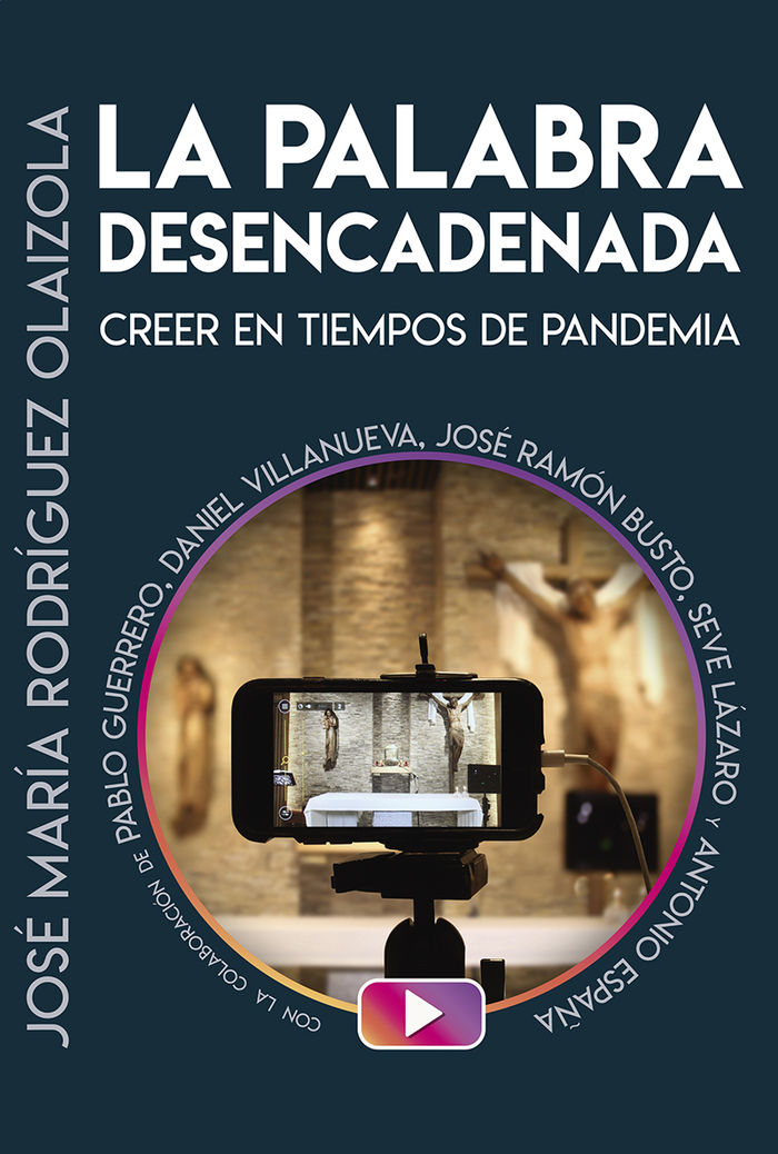 PALABRA DESENCADENADA, LA. CREER EN TIEMPOS DE PANDEMIA