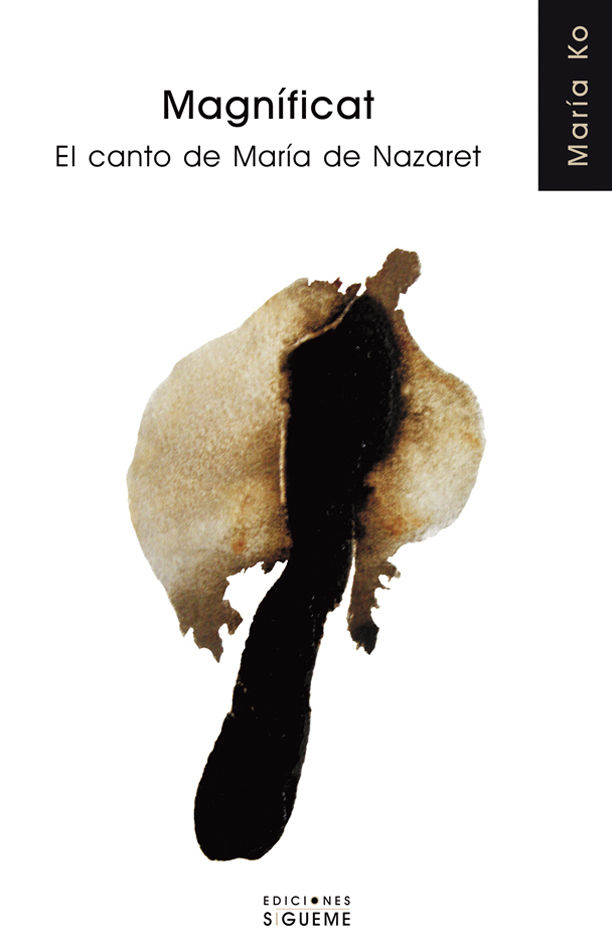 MAGNIFICAT. EL CANTO DE MARIA DE NAZARET