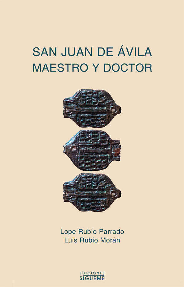 SAN JUAN DE AVILA MAESTRO Y DOCTOR