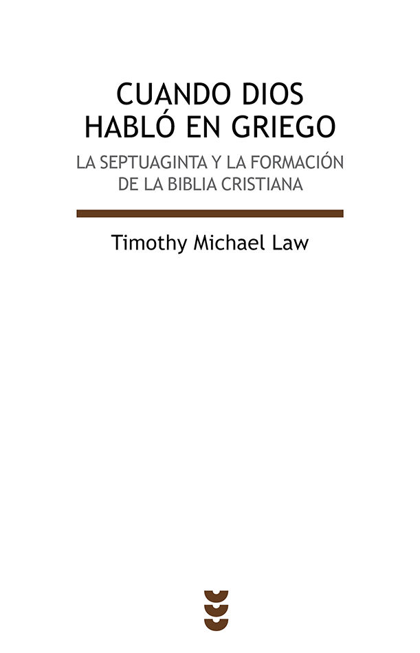 CUANDO DIOS HABLO EN GRIEGO. A SEPTUAGINTA Y LA FORMACION D