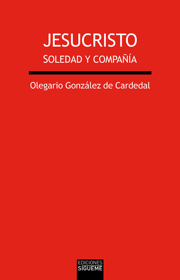 JESUCRISTO. SOLEDAD Y COMPAÑIA