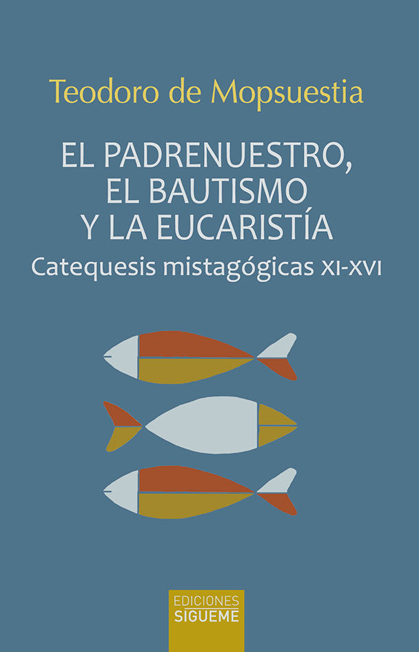 PADRENUESTRO EL BAUTISMO Y LA EUCARISTIA, EL