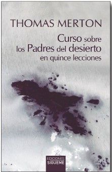 CURSO SOBRE LOS PADRES DEL DESIERTO EN QUINCE LECCIONES