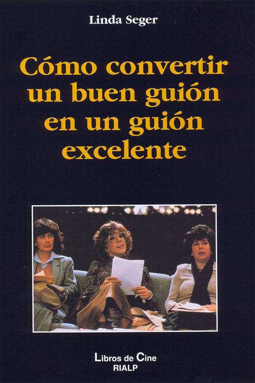 COMO CONVERTIR UN BUEN (ANTIGUO)GUION EN UN GUION EXCELENTE