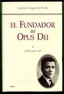 FUNDADOR DEL OPUS DEI. I. SEÑOR, QUE VEA