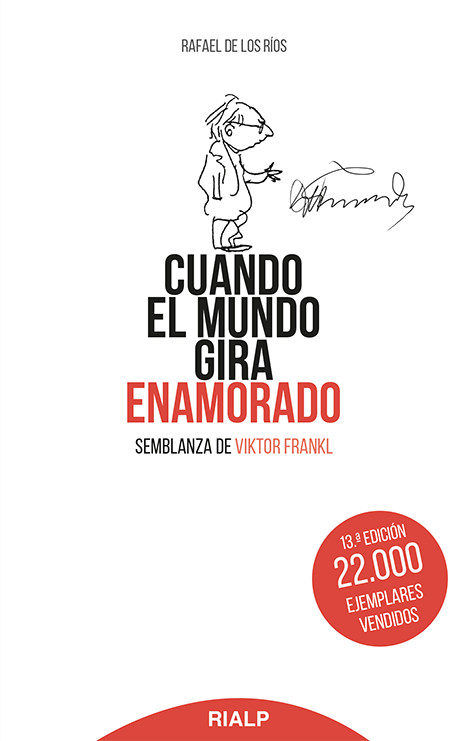 CUANDO EL MUNDO GIRA ENAMORADO. VIKTOR FRANKL