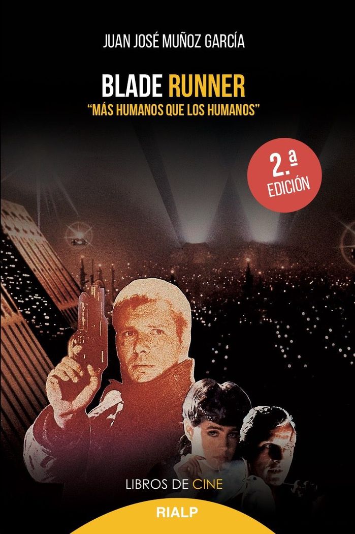 BLADE RUNNER. MAS HUMANOS QUE LOS HUMANOS