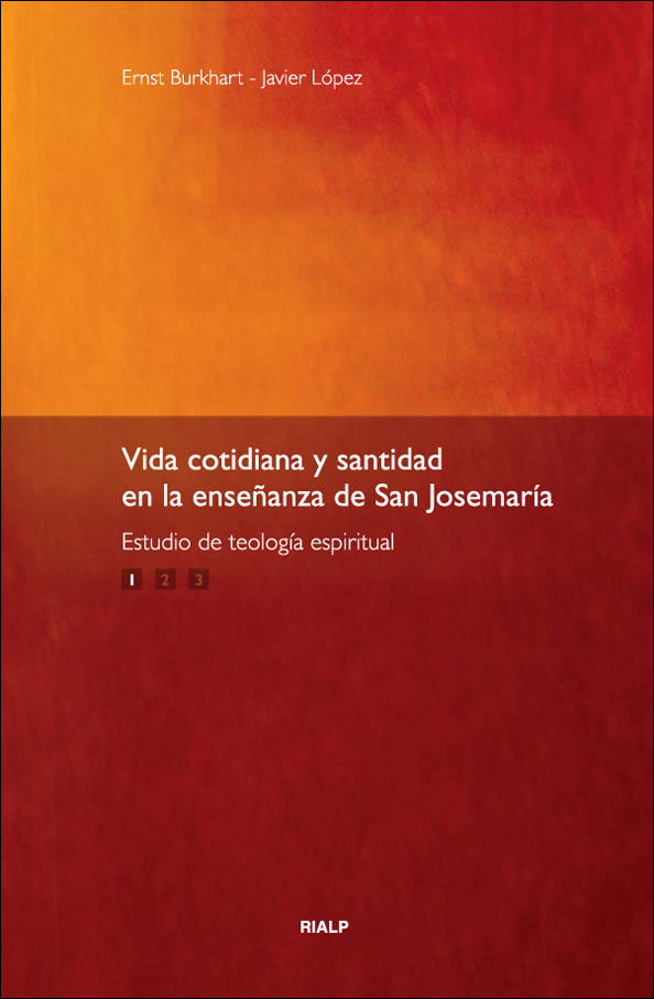 VIDA COTIDIANA Y SANTIDAD EN LA ENSEÑANZA DE SAN JOSEMARIA.