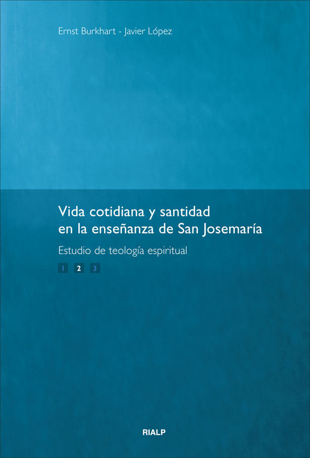 VIDA COTIDIANA Y SANTIDAD (2)EN LA ENSEÑANZA DE SAN JOSEMARI