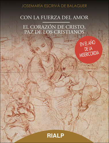 CON LA FUERZA DEL AMOR - EL CORAZON DE CRISTO, PAZ DE LOS C