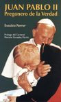 JUAN PABLO II. PREGONERO DE LA VERDAD