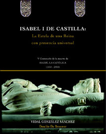 ISABEL I DE CASTILLA. LA ESTELA DE UNA REINA