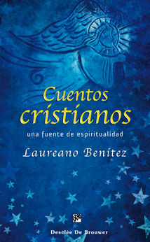 CUENTOS CRISTIANOS. UNA FUENTE DE ESPIRITUALIDAD