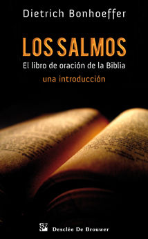 SALMOS. EL LIBRO DE ORACION DE LA BIBLIA