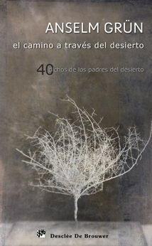 CAMINO A TRAVES DEL DESIERTO, EL. 40 DICHOS DE LOS PADRES DE