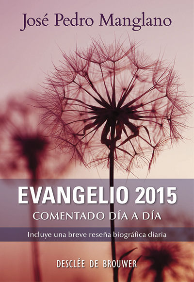 EVANGELIO 2015 COMENTADO DIA A DIA