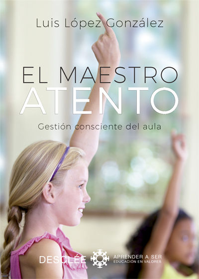 MAESTRO ATENTO. GESTION CONSCIENTE DEL AULA