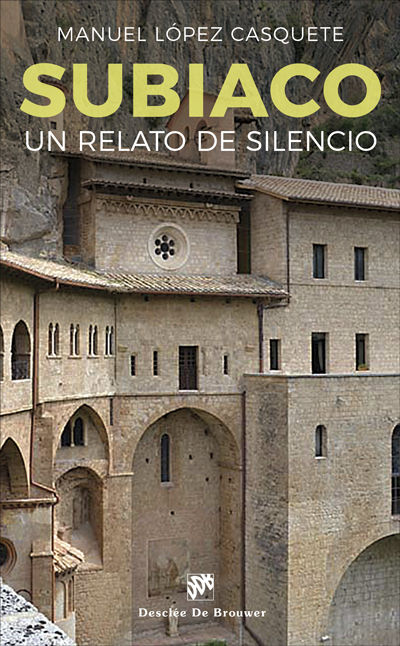 SUBIACO UN CAMINO DE SILENCIO