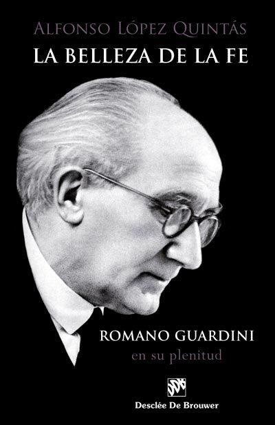 BELLEZA DE LA FE, LA. ROMANO GUARDINI