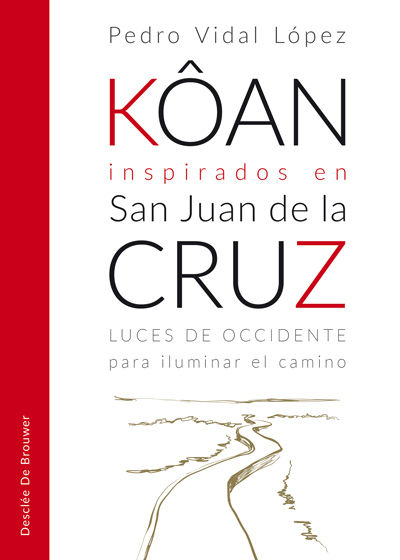 KOAN INSPIRADOS EN SAN JUAN DE LA CRUZ
