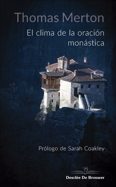CLIMA DE LA ORACION MONASTICA, EL