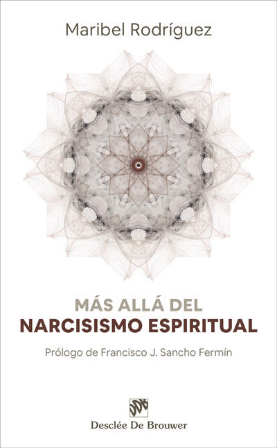 MAS ALLA DEL NARCISISMO ESPIRITUAL