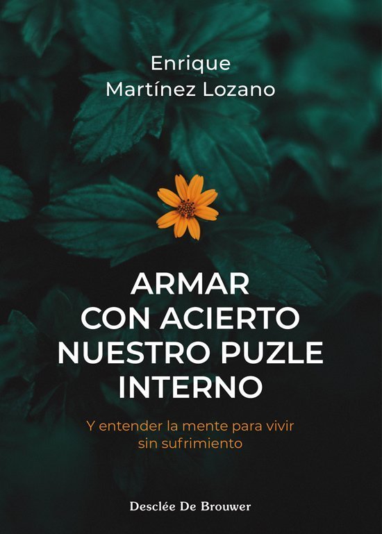 Armar con acierto nuestro puzle interno. Y entender la mente para vivir sin sufr
