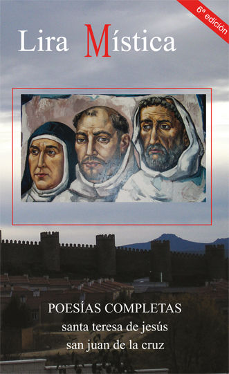 LIRA MISTICA. POESIAS STA. TERESA Y SAN JUAN