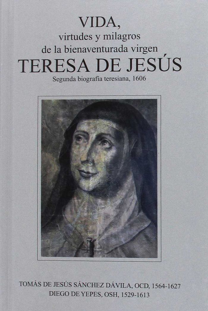 VIDA VIRTUDES Y MILAGROS DE LA SANTA TERESA