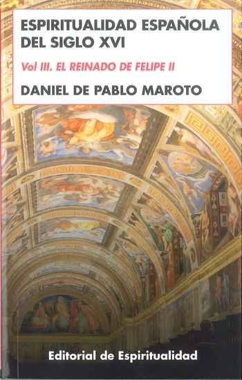 ESPIRITUALIDAD ESPAÑOLA SIGLO XVI. VOL III