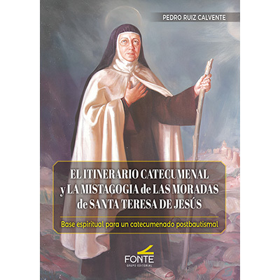 ITINERARIO CATECUMENAL Y LA MISTAGOGIA DE LAS MORADAS STA TERESA DE JESUS